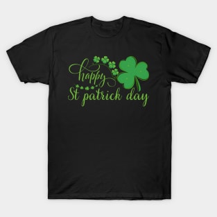 Happy st patrick's day for all irish being T-Shirt